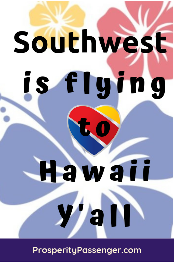 Southwest is booking flights to Hawaii. Get the details of their routes and how to maximize on this good news!